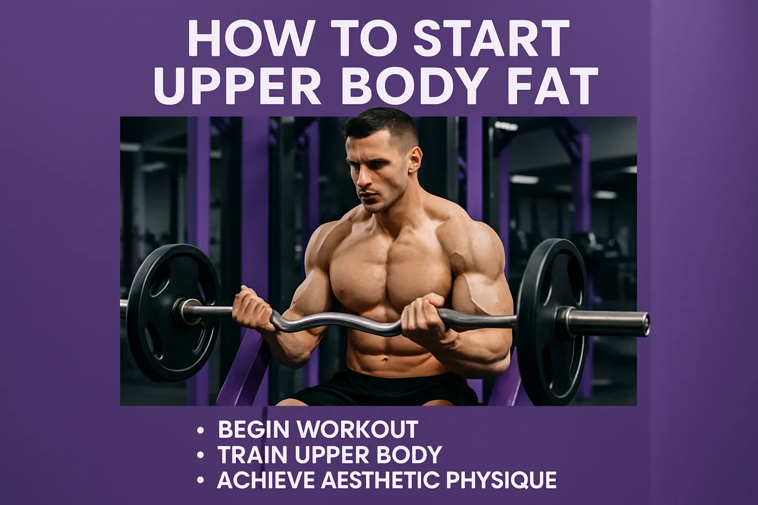 How To Start Upper Body Fat illustration